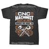 Funny CNC Machinist Operator Machining T Shirts Graphic Cotton Streetwear Short Sleeve Birthday Gifts Summer Style T-shirt
