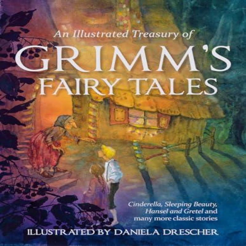 An Illustrated Treasury of Grimms Fairy Tales by Jacob and Wilhelm... 9780863159473