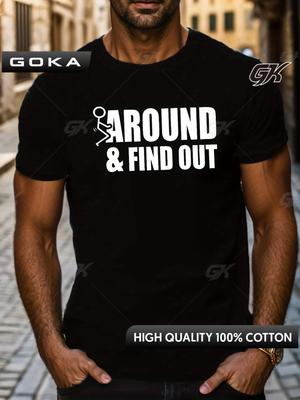 Mens 100 Cotton Graphic TShirt  F AROUND AND FIND OUT Bold Design  Casual Short Sleeve for Summer Style Ropa De Hombre