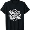 Know Your Worth T Shirt