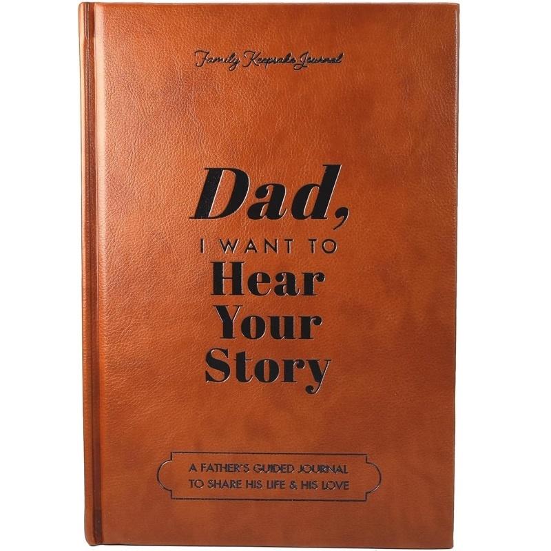 Dad I Want to Hear Your Story: A Father's Guided Journal To Share His Life Brown
