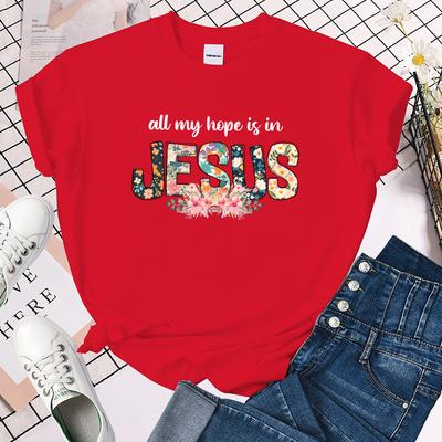 (Camiseta Premium)Camisetas Engraçadas Com Estampa de Letras "Toda a Minha Esperança Está em Jesus" Para Mulheres Camiseta de Verão Feminina Casual Manga Curta