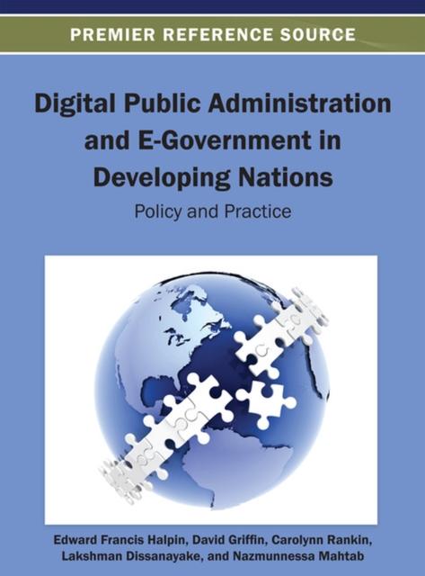 The Digital Public Administration and E-Government In Developing Nations : Policy and Practice Book