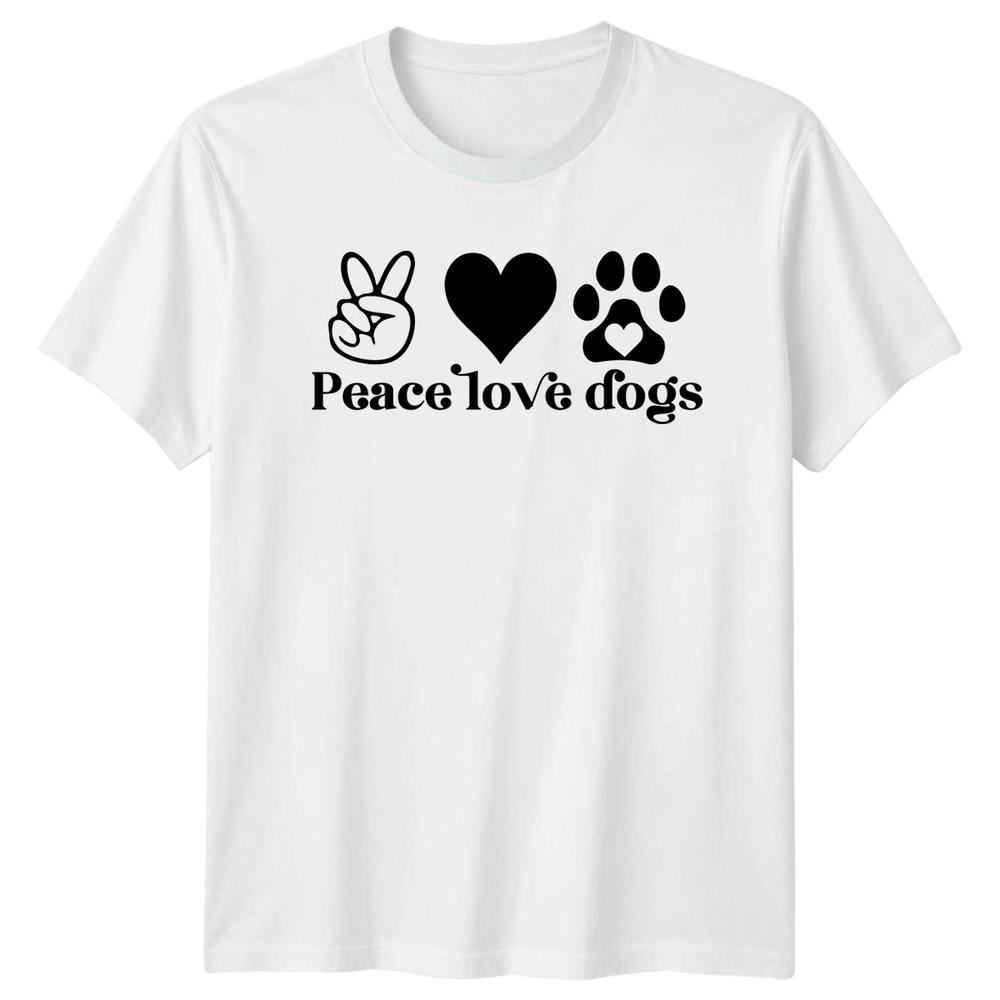 Peace Love Dogs TShirt Dog Lover Pet Owner Birthday Gift For Him And Her S