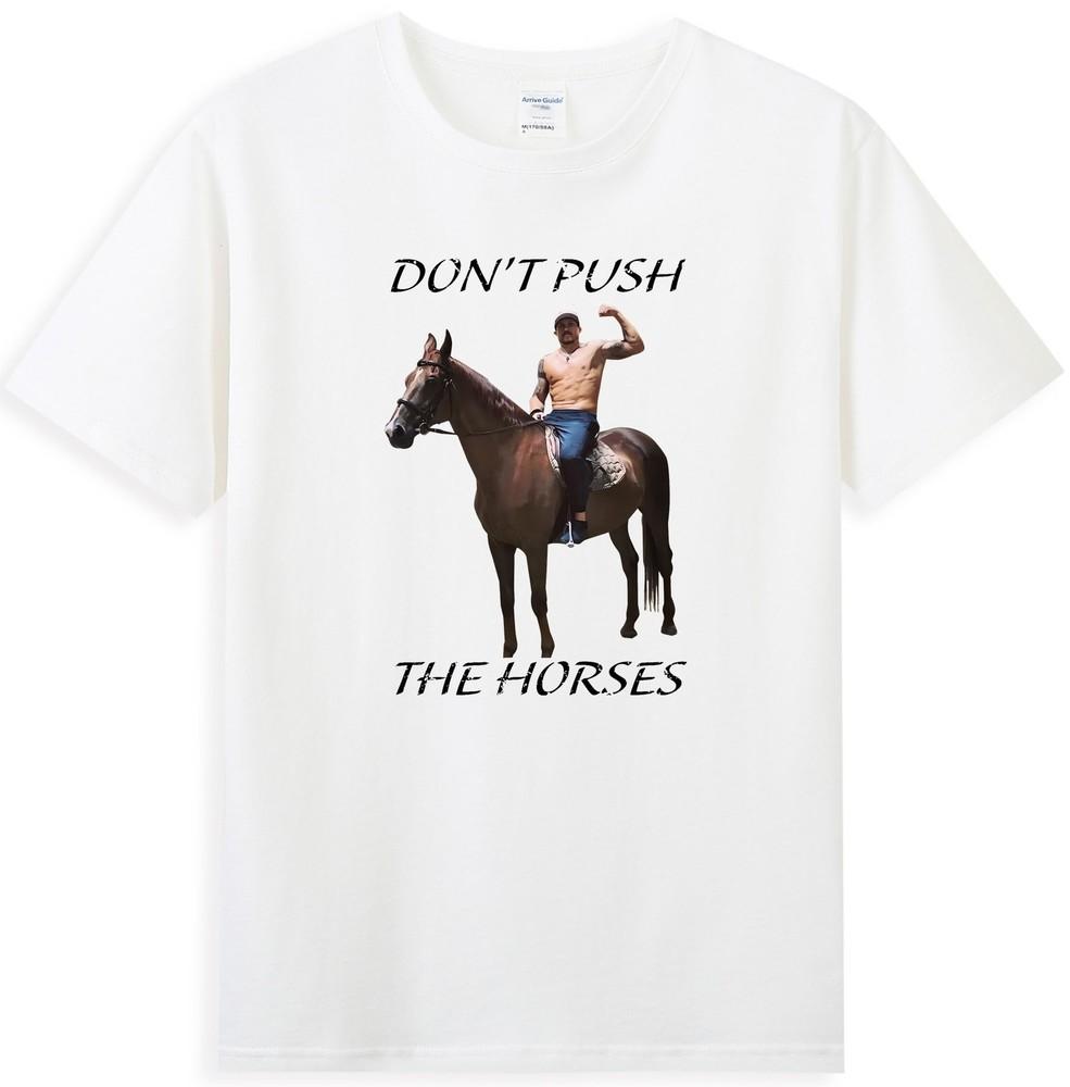 Schubse die Pferde nicht Lustiges Grafik-Design Sarkastisches Zitat Unisex T-Shirt
