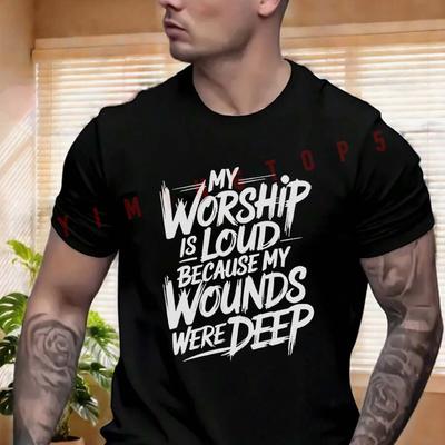 My Worship Is Loud Because My Wounds Were Deep Motorcycle T-shirt Men's And Women's Summer Shor