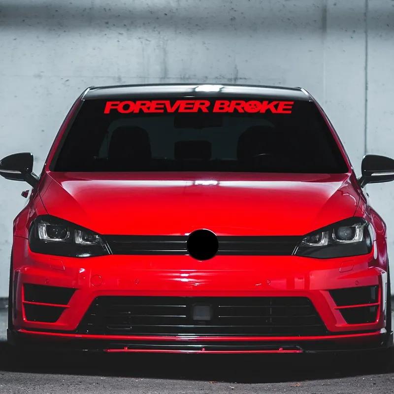 Car Windshield Sticker FOREVER BROKE Car Vinyl Decal Waterproof Vehicles Motorcycle Stickers Car Accessories Decoration Exterior