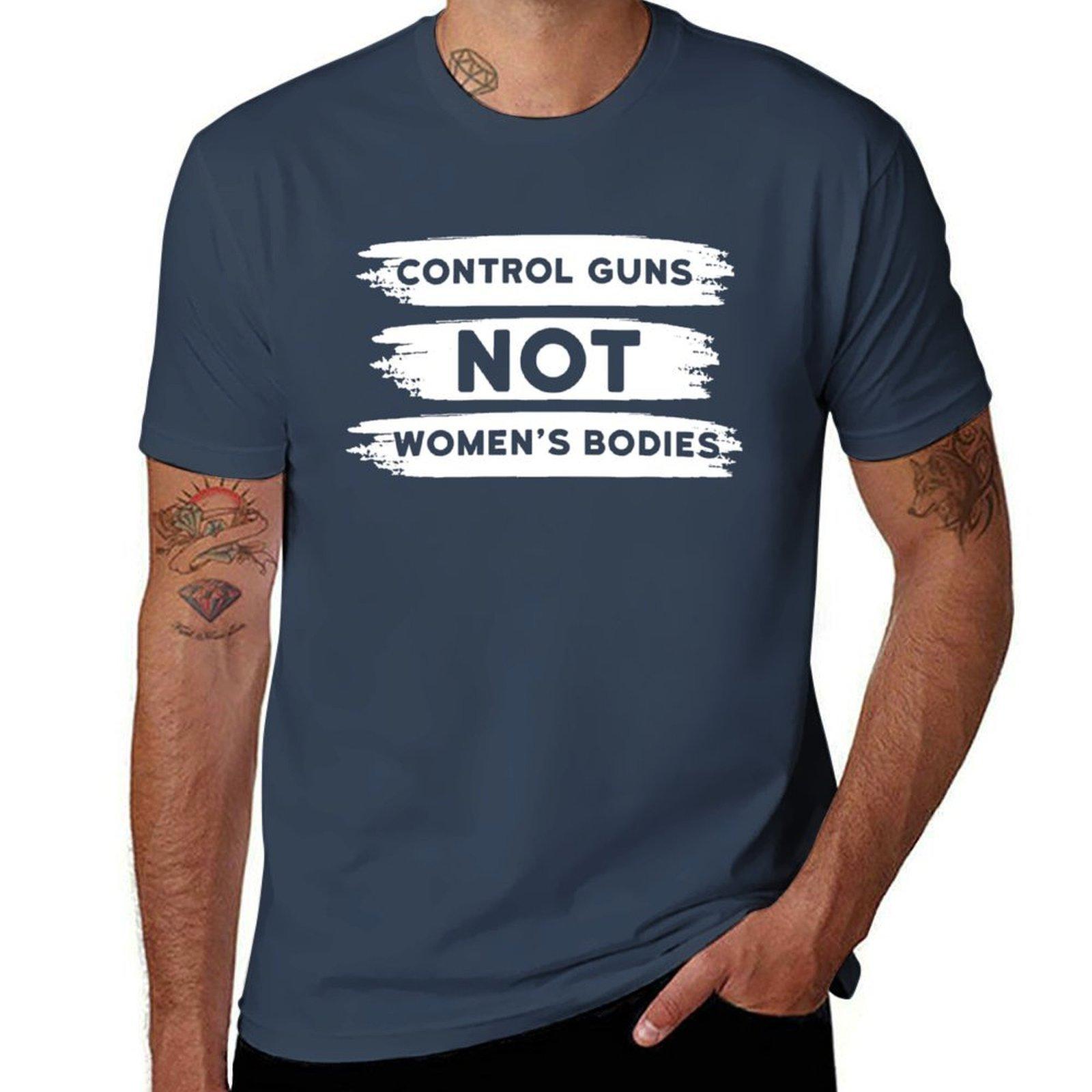 Control Guns Not Unisexs Bodies Pro Choice Gun Control TShirt t shirts for Unisex cotton soft funny t shirts cotton TShirt S