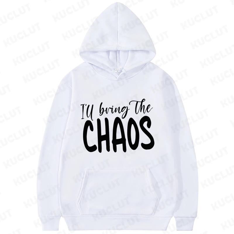 Funny Team Bride Hoodies Clothes I'll Bring The Chaos Booze Loose Pullover Hooded Sweatshirt Girls Bachelorette Party Sportwear