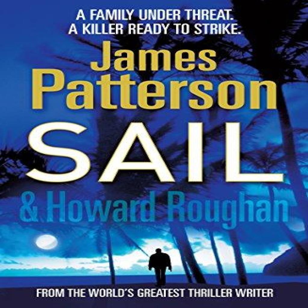 Sail by James Patterson Paperback Book 9780099538882