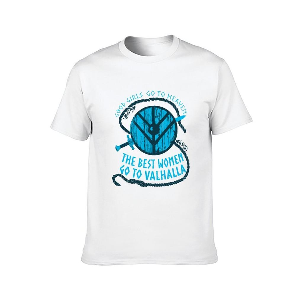good girls go to heaven THE BEST WOMEN GO TO VALHALLA 3 TShirt TShirt man graphic t shirt cotton tshirt 100 TShirt