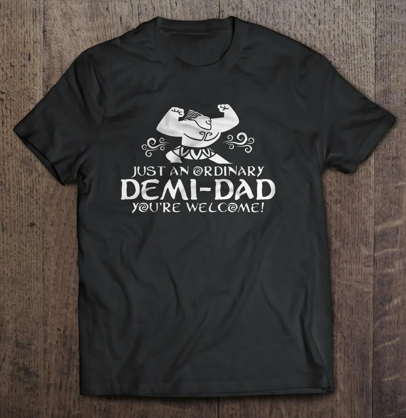 

Just An Ordinary DemiDad Youre Welcome TShirt 100 Cotton ONeck Summer Short Sleeve Casual Mens Tshirt Size S3XL S