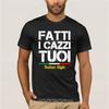 Summer T Shirt for Men FATTI I CAZZI TUOI Italian Clothes for Fans Gift O-neck Men