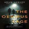 The Oedipus Cage by Adam Loxley Paperback Book 9781806340613