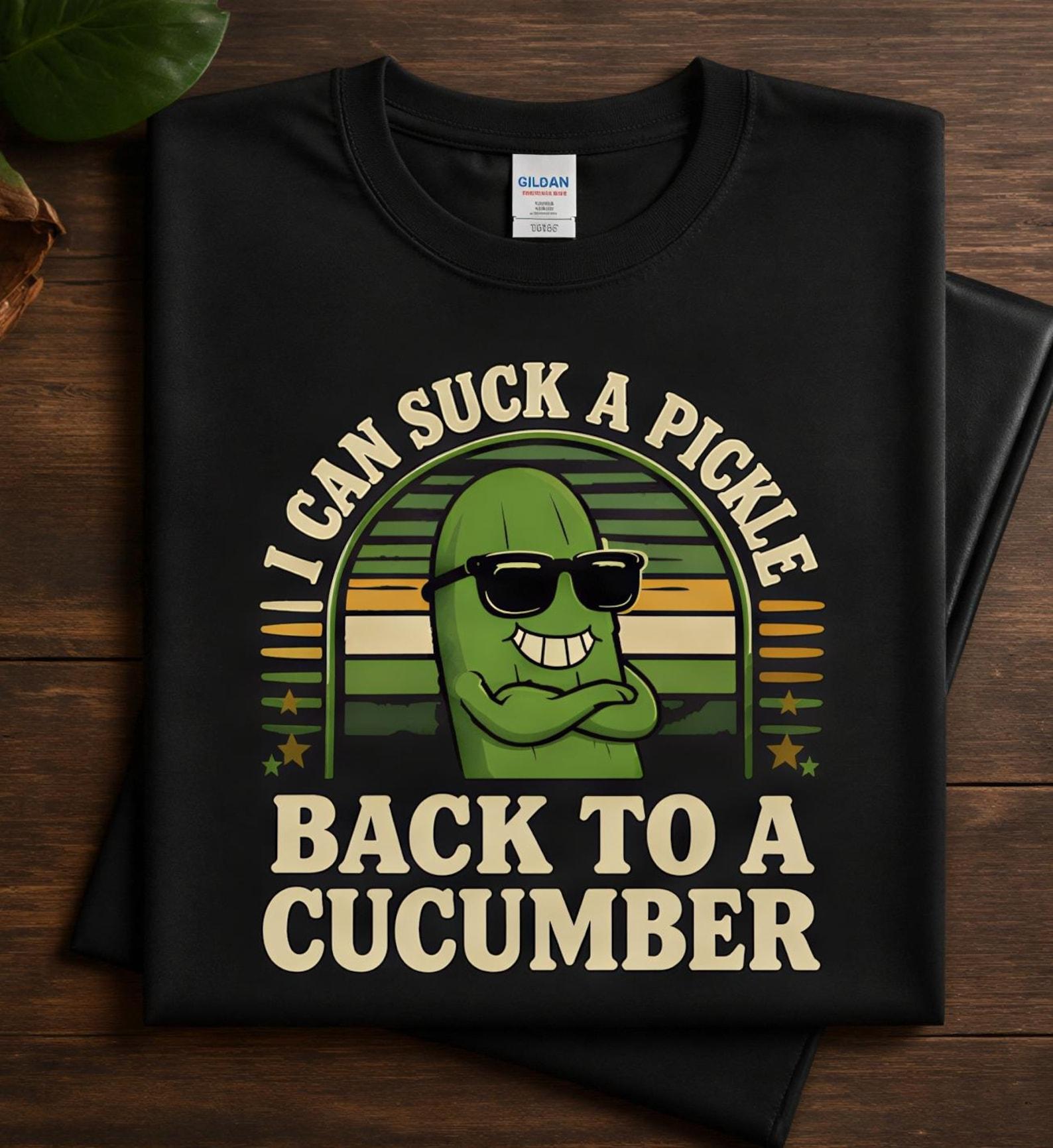 Funny Pickle Shirt, I Can Suck A Pickle Back To A Cucumber T-Shirt, Sarcastic Food Humor Tee, Retro Pickle Lover Gift, Trendy Graphic Shirt S