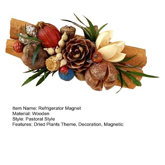 Dried Wood Fruit Refrigerator Magnet Handmade Rustic Natural Plants Pine Cone Decorative Fridge Magnet Photo Holder Home Office Decor
