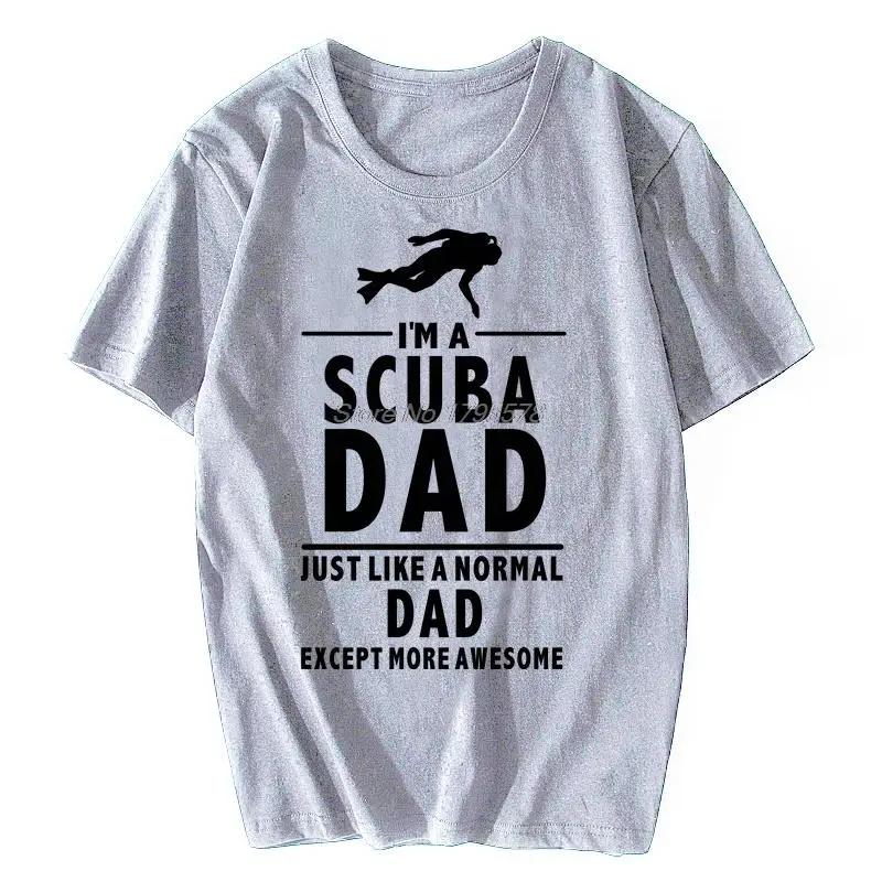 Fashion Casual Cotton T-shirt I'M A SCUBA DAD - Daddy / Father's Day / Dive Themed T-Shirt Hip Hop Tees Tops Streetwear
