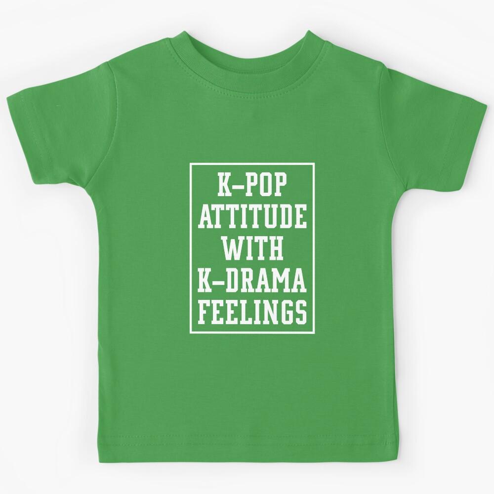 K-Pop Attitude With K-Drama Feelings S.Korea Culture Lovers Gift Kids T-Shirt 170