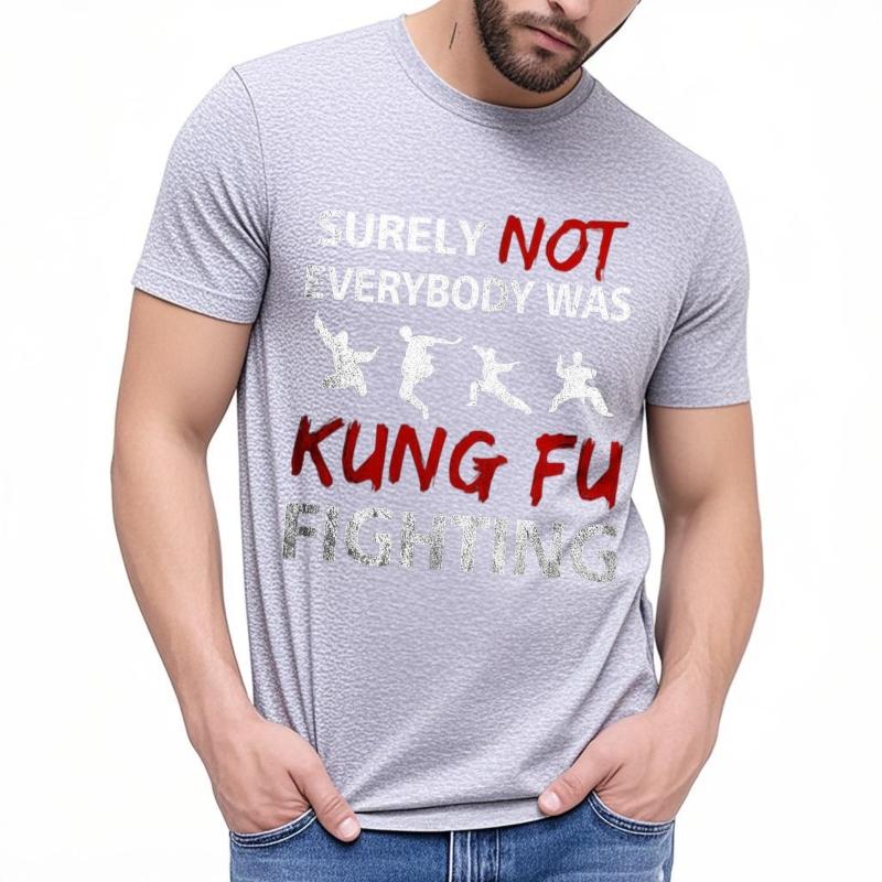 Oversized summer For man t shirt Surely Not Everybody Was Kung Fu Fighting Short Sleeve New Arrived ONeck tops