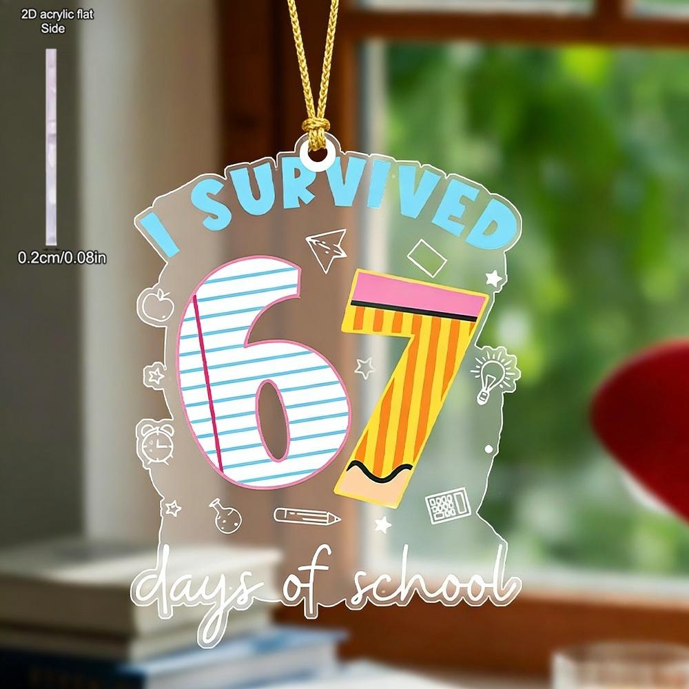" I Survived 67 Days of School" Acrylic Charm Pendant, No Electricity Needed, Nurseries, Vintage Home Decor Wall for Bar Kitchen, Restaurant Shop Wall