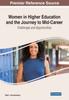 The Women In Higher Education and the Journey To Mid-Career : Challenges and Opportunities Book
