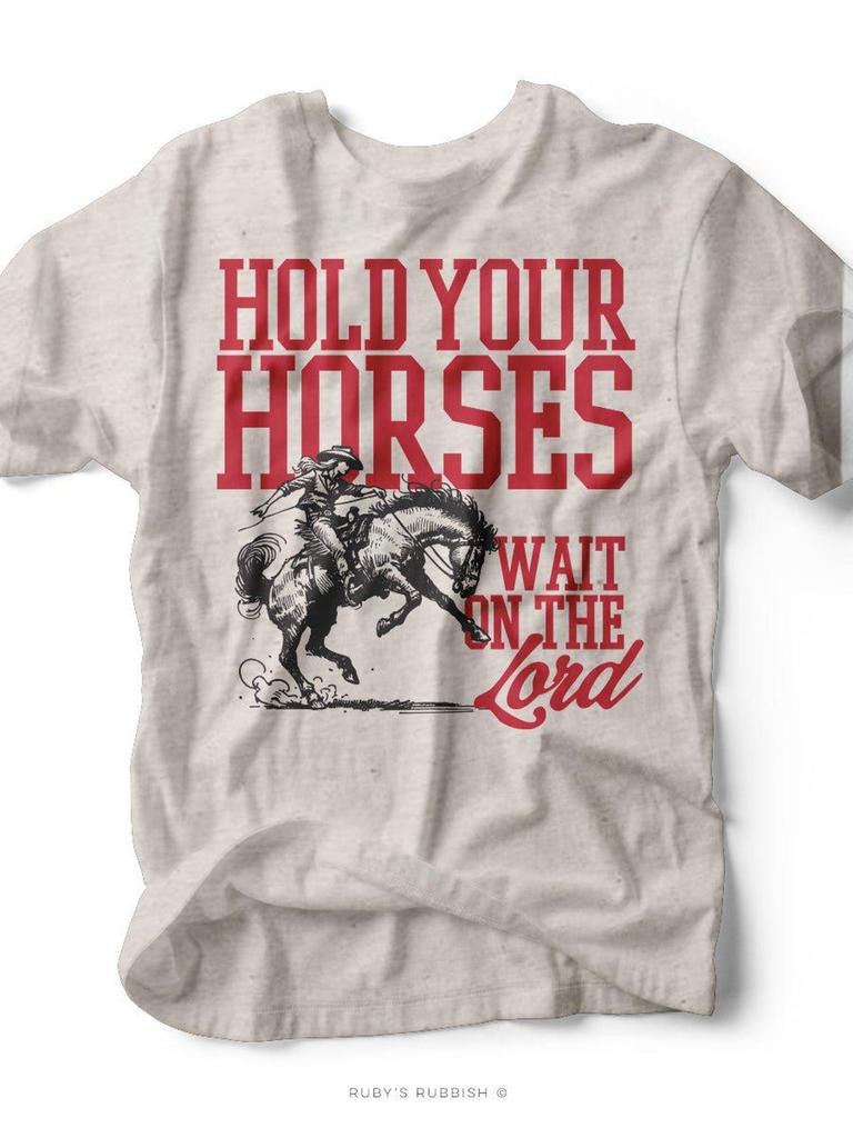 Hold Your Horses | Western Graphic Tee | Ruby's Rubbish®