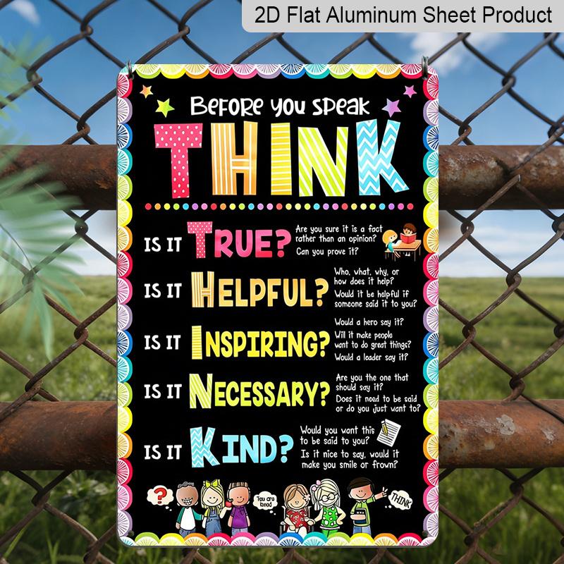 2D Flat-Room Decor Classroom Aluminum Sign Before You Speak Think Is It Trues Is It Helpful Is It Inspiring Is It Necessary Is It Kind Sign Home Pub 20*30cm