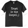 Mens Summer Tops Gospel T Shirt Trust In The Gospel Christianity Spirituality And Religion T-Shirt Man Brand T-shirt Bigger Size