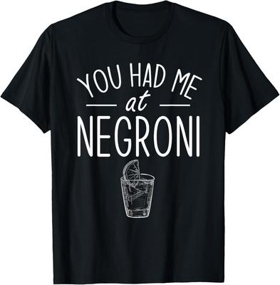 You Had Me At Negroni T-Shirt