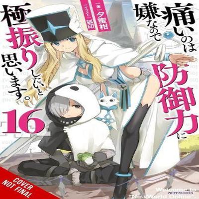 Bofuri I Dont Want To Get Hurt So Ill Max Out My Defense. Vol. 16 Light Novel by Yuumikan... 9798855401240