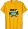 Lake Life Is the Best Life - Nature Enthusiast T-Shirt