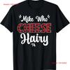 Mike Who Cheese Hairy Funny Meme Adult Social Media Joke T Shirt Vintage Homme Designer Clothes Versatile Stylish Soft