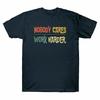 Harder Work Shirt Nobody Workout Gym Motivational Tee T Cares Cotton Fitness