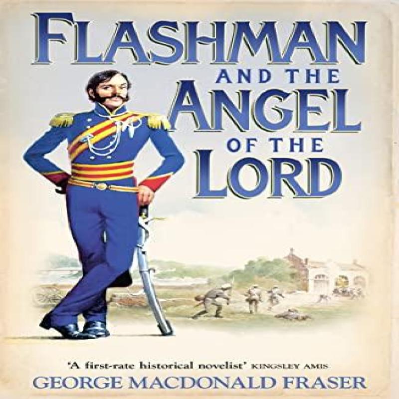Flashman and the Angel of the Lord by George MacDonald Fraser... 9780007217205