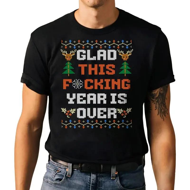 Funny Ugly Christmas T Shirt Glad This Year Is Over New Holiday