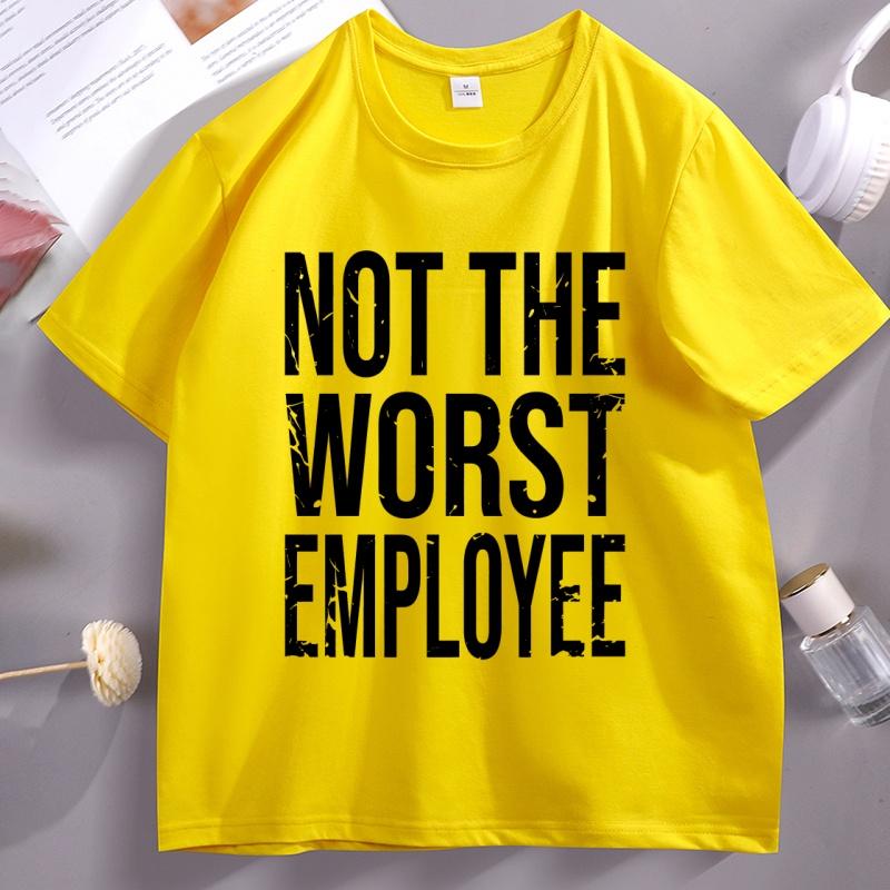 Not The Worst Employee Adult Unisex T Shirt Funny Work Office Humor Tee Unisex Unisex Round Neck Shortsleeved Tshirt Male Clothes