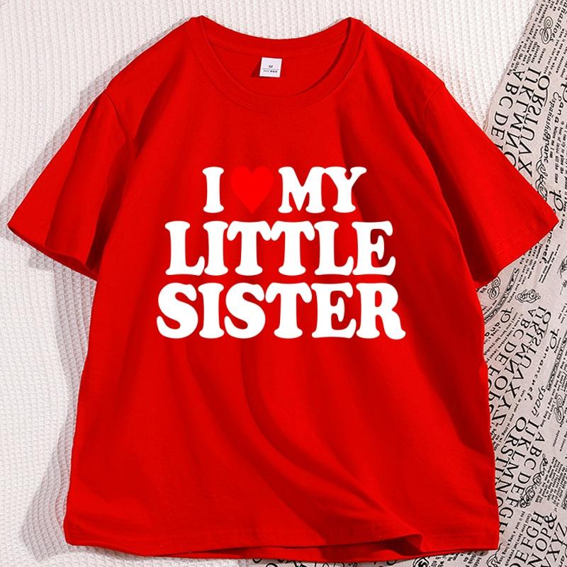 I Love My Little Sister Printed Tshirt I Heart My Sister T Shirt Funny Cotton Short Sleeve Tshirt for Him Men Loose Clothes