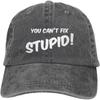 You Cant Fix Stupid Funny Denim Baseball Cap Washed Casual Adjustable Hat for Unisex Women