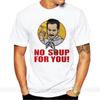 No Soup For You Light Blue T Shirt Cotton Tshirt Men Summer Fashion T-shirt Euro Size