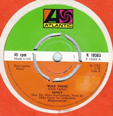 7inch Record FANCY - Wild Thing K10383 Atlantic 1973 UK Rock Used