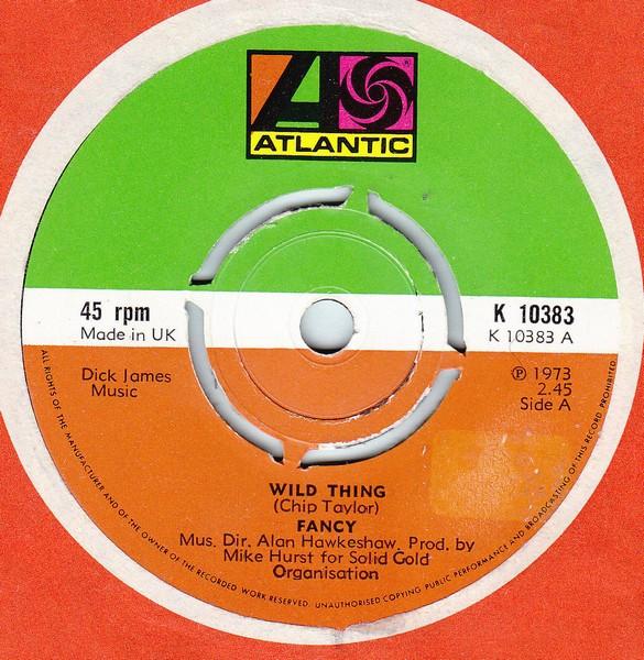 

7inch Record FANCY - Wild Thing K10383 Atlantic 1973 UK Rock Used