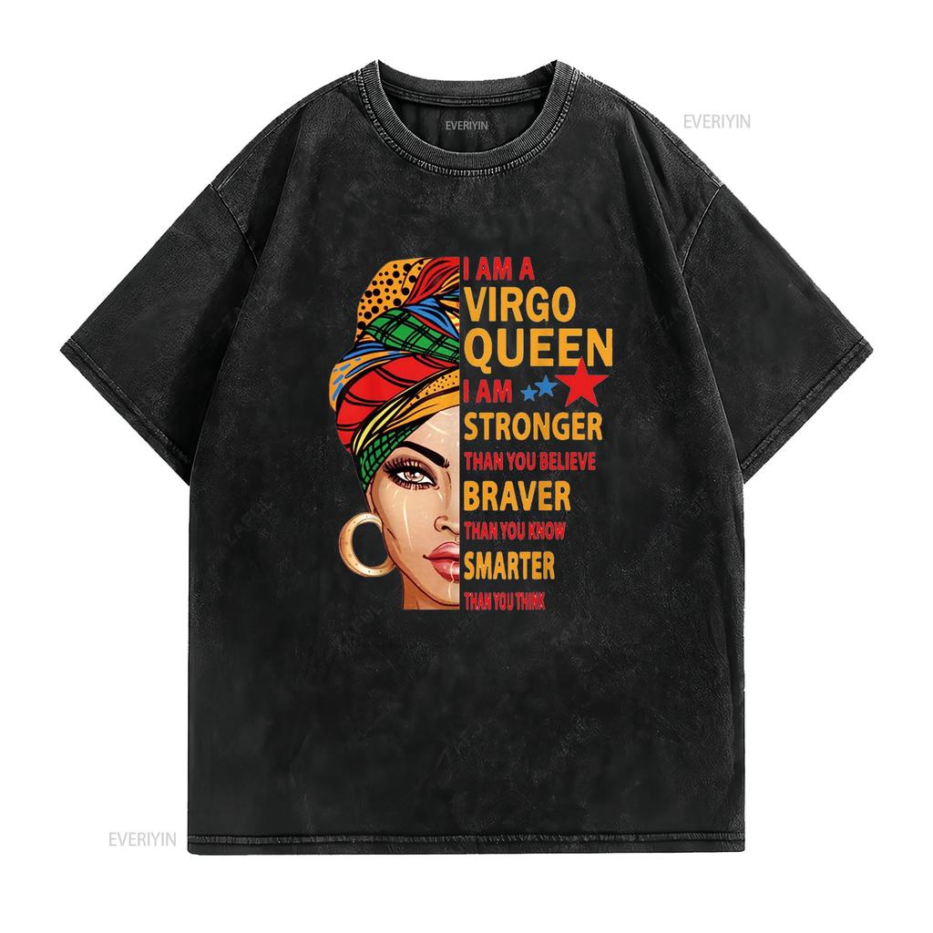 Virgo Queen I Am Stronger Birthday Gift for Zodiac T Shirt Vintage Washed Stretched Stylish Slightly Comfortable Homme Unisex