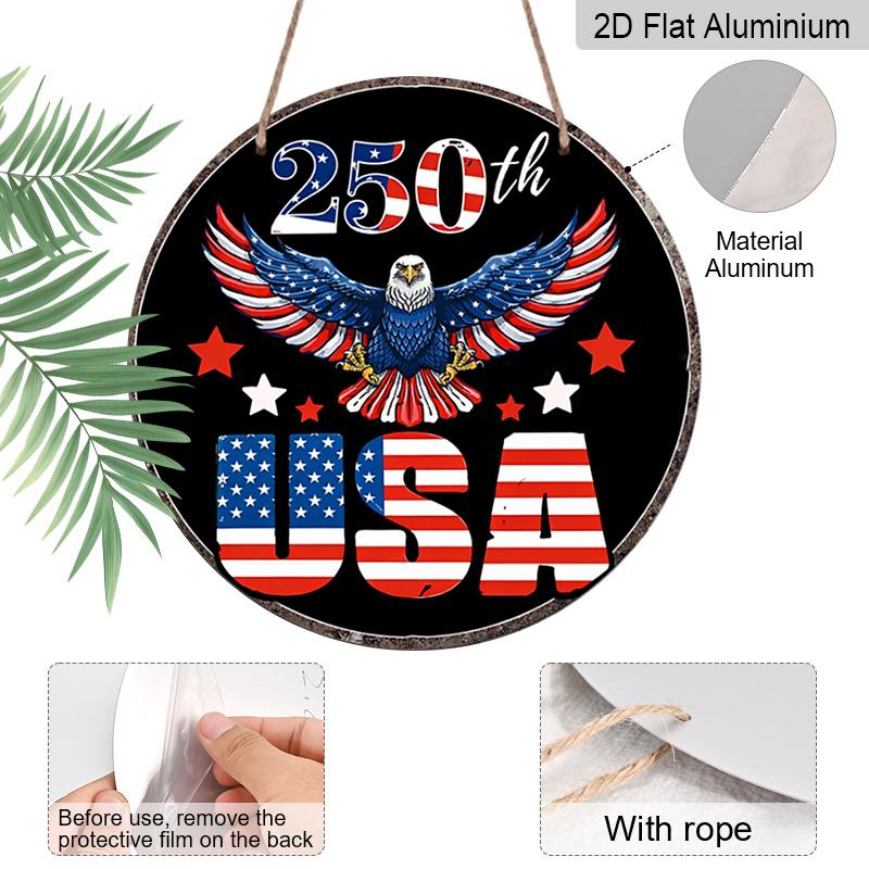 2D Flat, 1pc Round Aluminum Hanging Sign, 250th USA Patriotic Bald Eagle Design, Vintage American Flag Metal Sign, Perfect for Front Door, Porch
