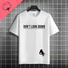 Funny Dont Look Down The Circle Game Humor Style Slogan Tshirt 100 Cotton Short Sleeve Fashion Casual Tshirt Outdoor Wear