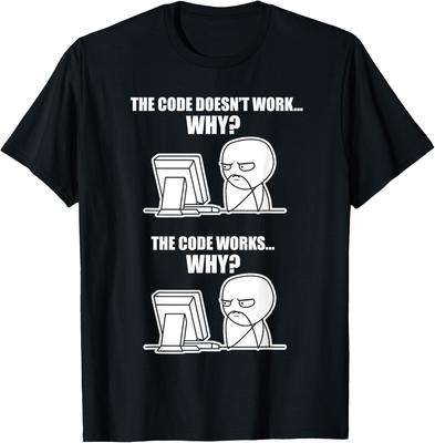 Funny Programmer  Code Works Why Meme TShirt Men Short Sleeve Crew Neck Cotton Tee