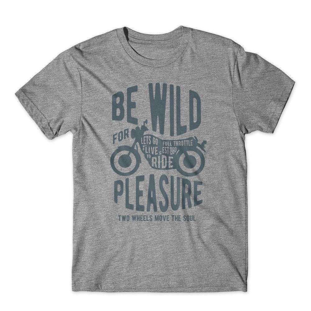 

Be Wild T-Shirt. 100% Cotton Motorcycle Biker Premium Tee New 4XL