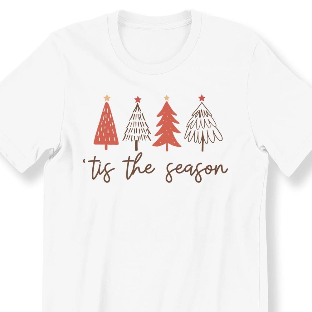Tis The Season For Men Women Unisex T-shirt Christmas Trees Gift T-shirt Chris#2 Unisex T-Shirt XXXXL