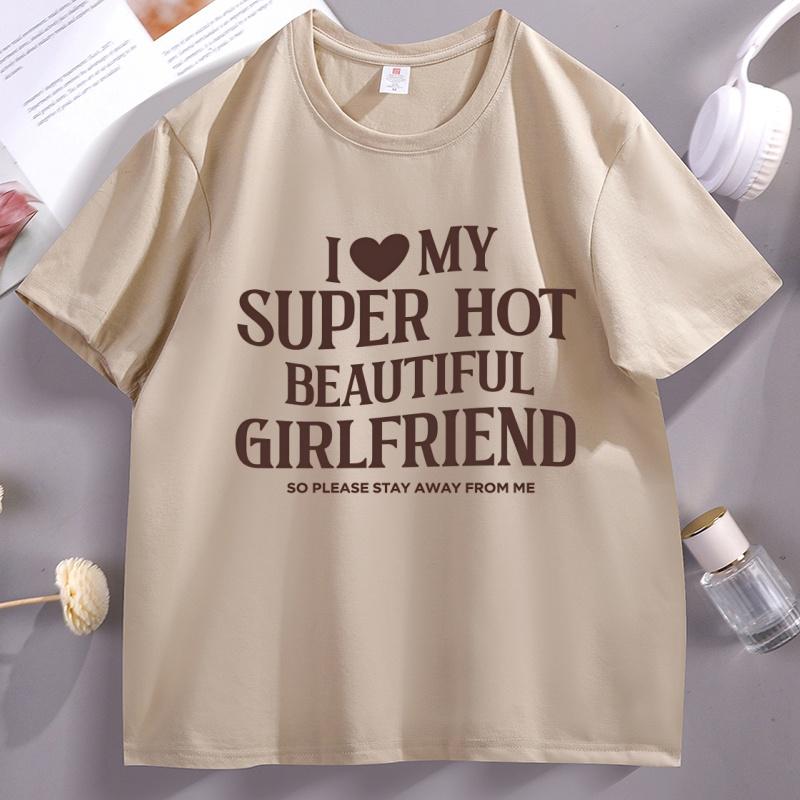 I Love My Girlfriend TShirt Funny Boyfriend Tshirt Valentine Short Sleeve Hot Girlfriend T Shirt Mens Designer Clothing Tops