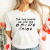 The One Where Im The Bride Tshirt I Do Crew Tees Team Bride Squad Tribe Bachelorette Party Shirt For Women Wedding Clothes