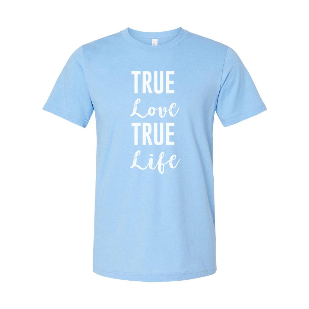 Unisex Christian T Shirt Featuring True Love True Life Quote Design For Believer